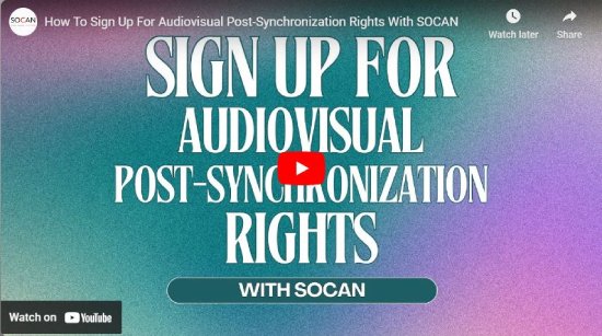 SOCAN, How-To, Audiovisual, Post-Sync